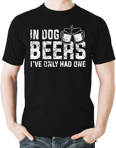 Witty Fashions In Dog Beers I Have Only Had One Funny Drinking Dog Lovers Men's Shirt