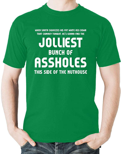 Jolliest Bunch Of Assholes This Side of The Nuthouse Ugly Christmas Funny Men's T-Shirt