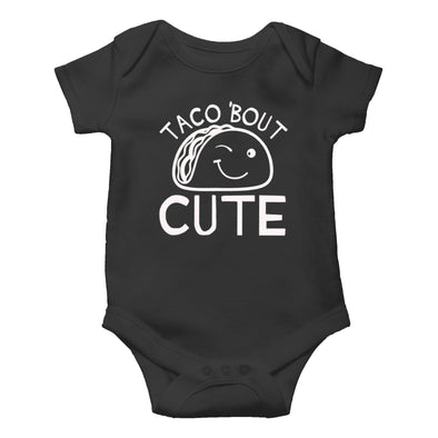 Taco Bout Cute - Funny Cute Novelty Infant Creeper, One-Piece Baby Bodysuit
