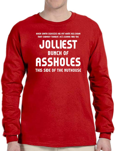 Jolliest Bunch Of Assholes This Side of The Nuthouse Ugly Christmas Funny Long Sleeve Men's T-Shirt