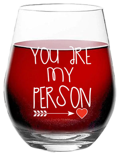 You Are my Person - Funny Wine Lovers Gift - Birthday Present for Men Women - 15 oz Stemless Wine Glass
