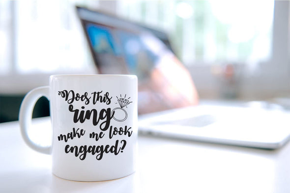 Does This Ring Make Me Look Engaged, Wedding Gift , Gift for Fiance 11 oz Coffee Mug